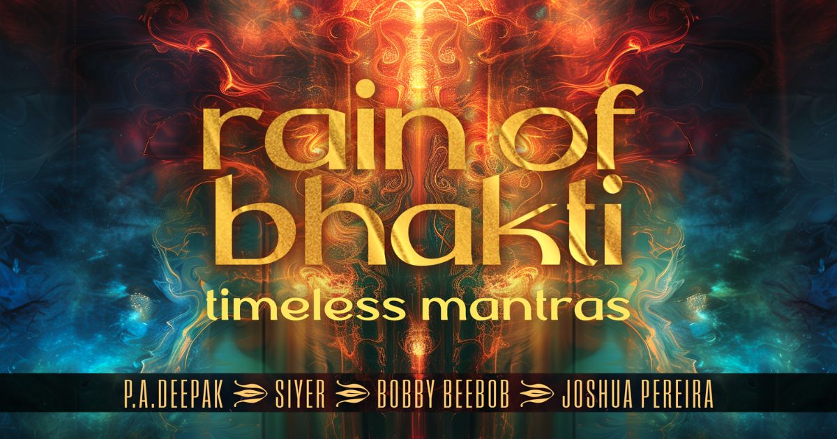 Rain of Bhakti (Timeless Mantras): A Global Soundscape of Faith